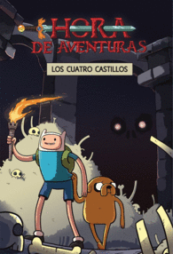 HORA DE AVENTURAS. NG 7. LOS CUATRO CASTILLOS