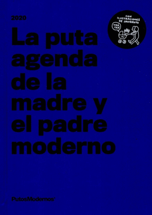 LA PUTA AGENDA DE LA MADRE Y EL PADRE MODERNO 2020