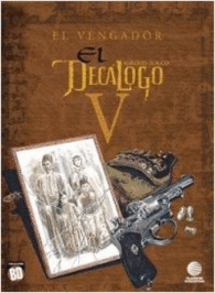 EL DECALOGO Nº05/11:EL VENGADOR