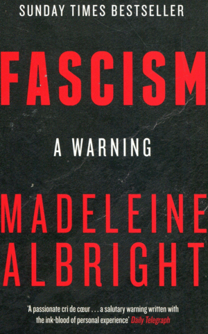 FASCISM : A WARNING