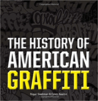 THE HISTORY OF AMERICAN GRAFFITI