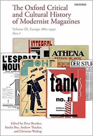 THE OXFORD CRITICAL AND CULTURAL HISTORY OF MODERNIST MAGAZINES