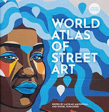WORLD ATLAS OF STREET ART, THE