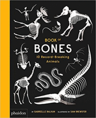 BOOK OF BONES, 10 RECORD-BREAKING ANIMALS