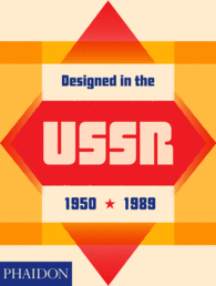 DESIGNED IN THE USSR: 1950?1989