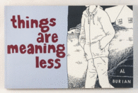 THINGS ARE MEANING LESS