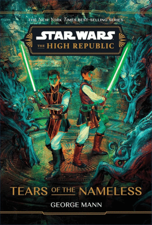 STAR WARS: THE HIGH REPUBLIC: TEARS OF THE NAMELES