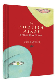 FOOLISH HEARTH, MY - A POP-UP BOOK OF LOVE