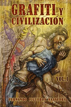 GRAFITI Y CIVILIZACION VOL. 1