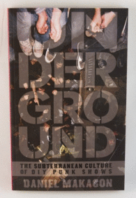 UNDERGROUND: THE SUBTERRANEAN CULTURE OF DIY PUNK SHOWS
