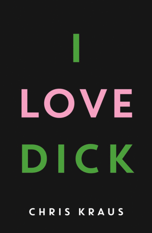 I LOVE DICK