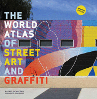 THE WORLD ATLAS OF STREET ART AND GRAFFITI