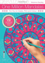ONE MILLION MANDALAS: FOR YOU TO CREATE, PRINT AND COLOUR