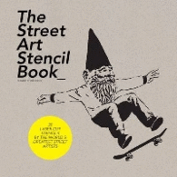 THE STREET ART STENCIL BOOK