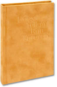 DOES YELLOW RUN FOREVER?