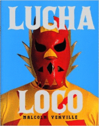 LUCHA LOCO