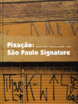 PIXAÇAO: SAO PAULO SIGNATURE