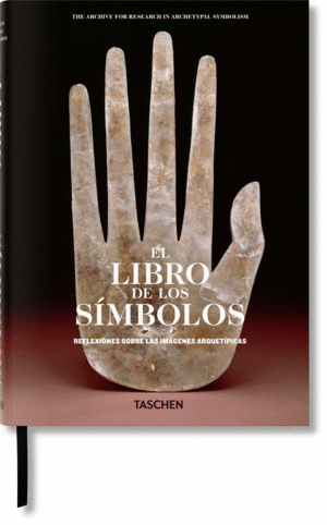 EL LIBRO DE LOS SÍMBOLOS. REFLEXIONES SOBRE LAS IMÁGENES ARQUETÍPICAS