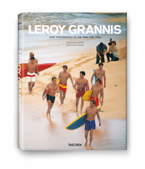 LEROY GRANNIS. SURF PHOTOGRAPHY OF THE 1960S AND 1970S