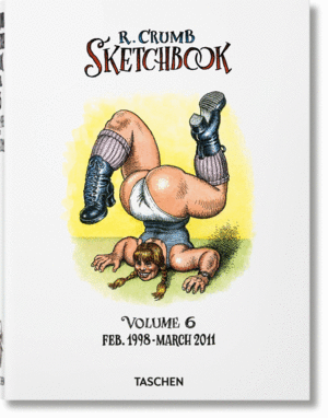 ROBERT CRUMB. SKETCHBOOK VOL. 6. 19982011