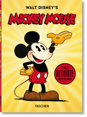 WALT DISNEY'S MICKEY MOUSE. THE ULTIMATE HISTORY. 40TH ED.