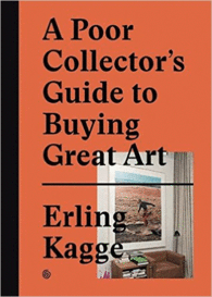 A POOR COLLECTORS GUIDE TO BUYING GREAT ART