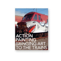 ACTION PAINTING BRINGING ART TO THE TRAINS