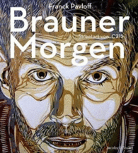 BRAUNER MORGEN - STREETART DE C215
