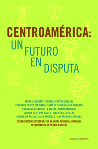 CENTROAMERICA UN FUTURO EN DISPUTA