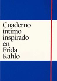 CUADERNO ÍNTIMO INSPIRADO EN FRIDA KAHLO