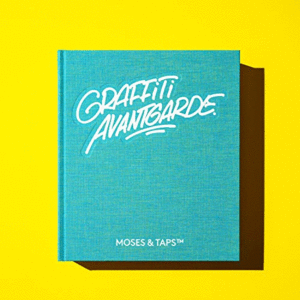 MOSES & TAPS - GRAFFITI AVANTGARDE