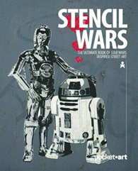 STENCIL WARS - POCKETART: THE ULTIMATE BOOK ON STAR WARS INSPIRED STREET ART