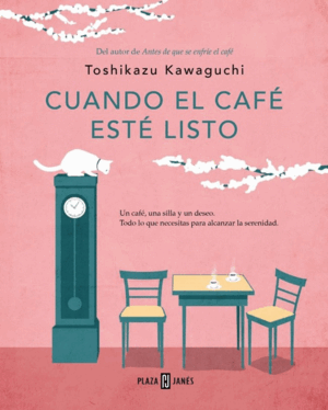 CUANDO EL CAFÉ ESTÉ LISTO (ANTES DE QUE SE ENFRÍE EL CAFÉ 5)