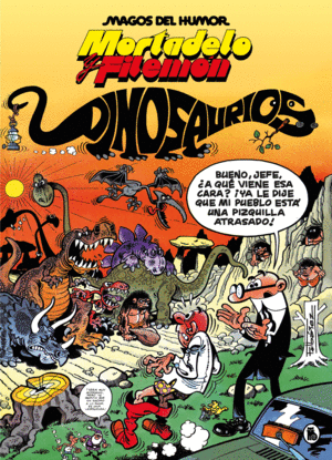 MORTADELO Y FILEMÓN. DINOSAURIOS (MAGOS DEL HUMOR 52)