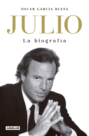 JULIO IGLESIAS. LA BIOGRAFÍA (TB)