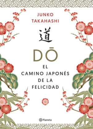 DO. EL CAMINO JAPONES DE LA FELICIDAD