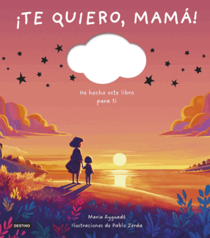 ¡TE QUIERO MAMA!