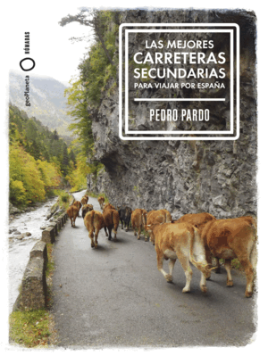 LAS MEJORES CARRETERAS SECUNDARIAS PARA VIAJAR POR ESPAÑA