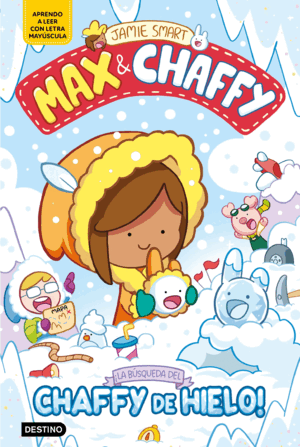 MAX & CHAFFY 3. ¡LA BÚSQUEDA DEL CHAFFY DE HIELO!