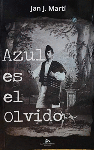 AZUL ES EL OLVIDO