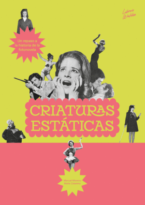 CRIATURAS ESTÁTICAS: UN REPASO A LA HISTORIA DE LA