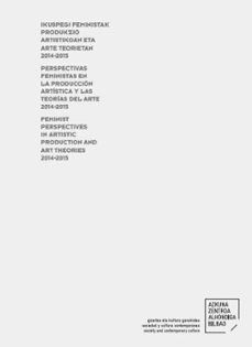 PERSPECTIVAS FEMINISTAS EN LAS PRODUCCIONES ARTÍSTICAS Y LAS TEORÍAS DEL ARTE 20