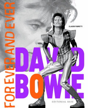 DAVID BOWIE. FOREVER AND EVER