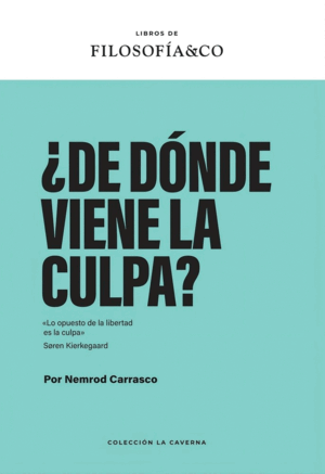 ¿DE DÓNDE VIENE LA CULPA?