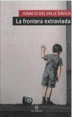 LA FRONTERA EXTRAVIADA