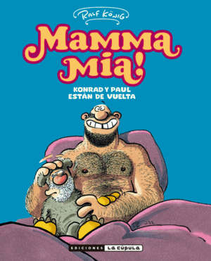 ¡MAMMA MIA! KONRAD Y PAUL ESTAN DE VUELTA