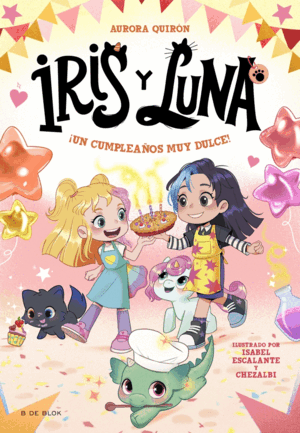 IRIS Y LUNA: CUIDADORAS DE CACHORRITOS MÁGICOS 3 - ¡UN CUMPLEAÑOS MUY DULCE!