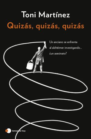 QUIZÁS, QUIZÁS, QUIZÁS
