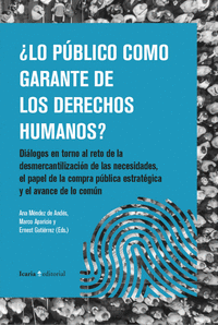¿LO PÚBLICO COMO GARANTE DE LOS DERECHOS HUMANOS?