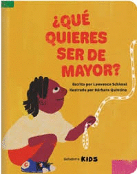 ¿QUÉ QUERES SER DE MAYOR?